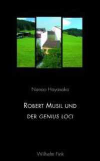 Robert Musil und der genius loci : Die Lebensumstände des "Mannes ohne Eigenschaften" （2011. 415 S. 2 Tabellen, 218 SW-Fotos. 21.4 cm）