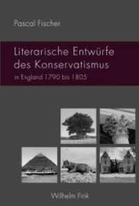 Literarische Entwürfe des Konservatismus in England 1790 bis 1805 （2010. 328 S. 23.3 cm）