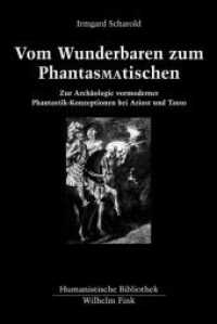 Vom Wunderbaren zum Phantas(ma)tischen : Zur Archäologie vormoderner Phantastik-Konzeptionen bei Ariost und Tasso (Humanistische Bibliothek Reihe I: Abhandlungen 60) （2011. 497 S. 10 SW-Fotos. 23.3 cm）