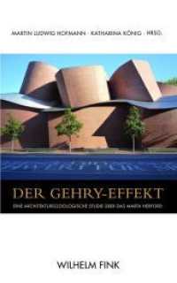 Der Gehry-Effekt : Eine architektursoziologische Studie über das MARTa Herford （2011. 205 S. 9 SW-Abb., 39 SW-Fotos. 21.4 cm）