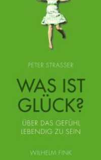 Was ist Glück? : Über das Gefühl, lebendig zu sein （2011. 206 S. 21.4 cm）