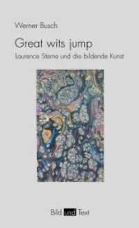 Great wits jump : Laurence Sterne und die bildende Kunst (Bild und Text) （2011. 2011. 236 S. 87 SW-Fotos. 21.4 cm）