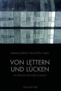 Von Lettern und Lücken : Zur Ordnung der Schrift im Bleisatz （2012. 209 S. 37 SW-Fotos. 23.3 cm）