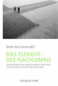 Das Element des Nachlebens : Zur Frage der Darstellbarkeit der Shoah in Philosophie, Kulturtheorie und Kunst （2011. 331 S. 31 SW-Fotos. 23.3 cm）