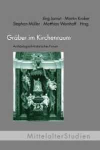 Gräber im Kirchenraum : 6. Archäologisch-historisches Forum (MittelalterStudien 26) （2016. 236 S. 10 SW-Abb., 16 Farbfotos, 72 SW-Fotos. 23.3 cm）