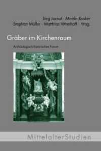 Gräber im Kirchenraum : 6. Archäologisch-historisches Forum (MittelalterStudien 26) （2016. 236 S. 10 SW-Abb., 16 Farbfotos, 72 SW-Fotos. 23.3 cm）