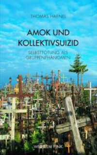 Amok und Kollektivsuizid : Selbsttötung als Gruppenphänomen （2011. 175 S. 21.4 cm）