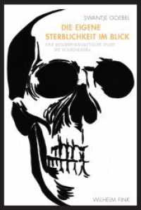 Die eigene Sterblichkeit im Blick : Eine biographieanalytische Studie mit Hospizhelfern （2012. 236 S. 23.3 cm）