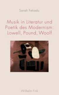 Musik in Literatur und Poetik des Modernism: Lowell, Pound, Woolf (Theorie und Geschichte der Literatur und der Schönen Künste 120) （2013. 357 S. 2 SW-Fotos. 21.4 cm）
