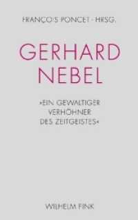 Gerhard Nebel : "Ein gewaltiger Verhöhner des Zeitgeistes" （2012. 150 S. 21.4 cm）