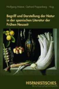 Begriff und Darstellung der Natur in der spanischen Literatur der Frühen Neuzeit (Hispanistisches Kolloquium 4) （2012. 2012. 378 S. 7 SW-Fotos. 23.3 cm）