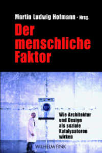 Der menschliche Faktor : Wie Architektur und Design als soziale Katalysatoren wirken （1. Aufl. 2012. 245 S. 105 SW-Fotos. 23.3 cm）
