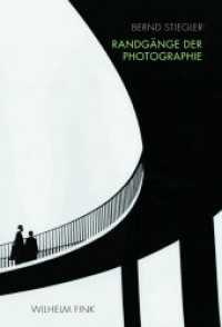 Randgänge der Photographie （2012. 308 S. 140 SW-Fotos. 23.3 cm）