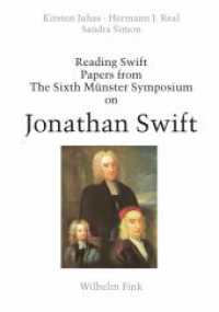 Reading Swift : Papers from The Sixth Münster Symposium on Jonathan Swift （2013. 672 S. 21 SW-Fotos, 11 Farbfotos. 23.3 cm）