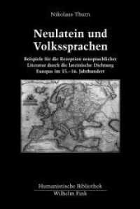 Neulatein und Volkssprachen : Beispiele für die Rezeption neusprachlicher Literatur durch die lateinische Dichtung Europas im 15. - 16. Jahrhundert (Humanistische Bibliothek Reihe I: Abhandlungen 61) （2012. 510 S. 23.3 cm）