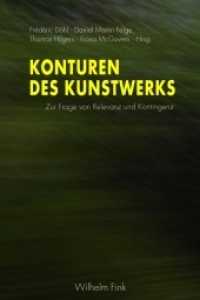Konturen des Kunstwerks : Zur Frage von Relevanz und Kontingenz （2013. 2013. 285 S. 30 SW-Fotos. 23.3 cm）