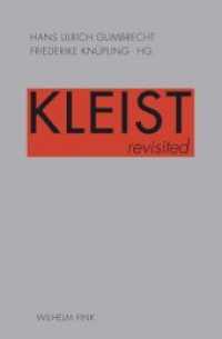 クライスト再訪<br>Kleist revisited （2014. 2014. 291 S. 5 SW-Fotos. 23.3 cm）