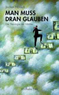 Man muss dran glauben : Die Theologie der Märkte （2013. 132 S. 21.4 cm）