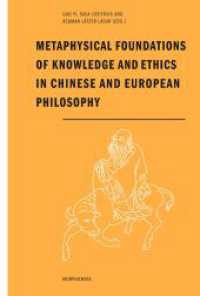 Metaphysical Foundations of Knowledge and Ethics in Chinese and European Philosophy (Morphomata 8) （2014. 248 S. 7 SW-Abb., 1 Tabellen. 23.3 cm）