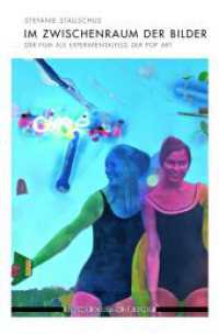 Im Zwischenraum der Bilder : Der Film als Experimentalfeld der Pop Art (Berliner Schriften zur Kunst) （2016. 264 S. 6 Tabellen, 1 SW-Abb., 56 SW-Fotos. 23.3 cm）