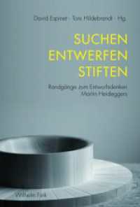 Suchen Entwerfen Stiften : Randgänge zum Entwurfsdenken Martin Heideggers （2014. 279 S. 33 Farbfotos, 3 SW-Fotos. 23.3 cm）