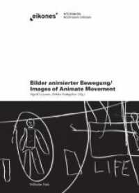 Bilder animierter Bewegung/Images of Animate Movement (Eikones) （2013. 378 S. 97 SW-Fotos. 22 cm）