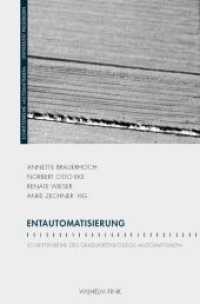 Entautomatisierung (Schriftenreihe des Graduiertenkollegs 'Automatismen') （2014. 2014. 337 S. 17 Farbfotos, 13 SW-Fotos. 23.3 cm）