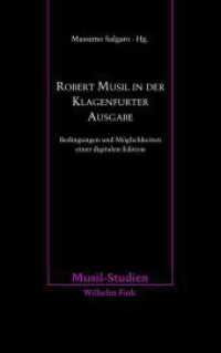 Robert Musil in der Klagenfurter Ausgabe : Bedingungen und Möglichkeiten einer digitalen Edition (Musil-Studien 42) （2014. 255 S. 1 Tabellen, 7 SW-Fotos. 21.4 cm）