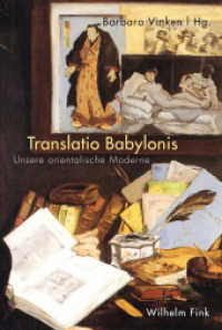Translatio Babylonis : Unsere orientalische Moderne （2015. 272 S. 13 SW-Fotos. 23.3 cm）