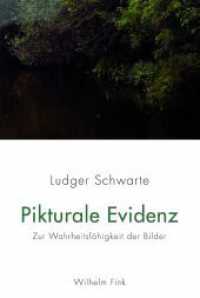 Pikturale Evidenz : Zur Wahrheitsfähigkeit der Bilder （2015. 267 S. 12 SW-Fotos, 9 Farbfotos. 23.3 cm）
