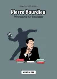 Pierre Bourdieu : Philosophie für Einsteiger (Philosophische Einstiege) （2014. 96 S. m. zahlr. Comics. 29.7 cm）
