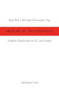 Erfahrung und Referenz : Erzählte Geschichte im 20. Jahrhundert （2016. 271 S. 6 SW-Fotos. 23.3 cm）