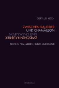 Zwischen Raubtier und Chamäleon : Texte zu Film, Medien, Kunst und Kultur (Film Denken) （2016. 359 S. 21 SW-Fotos. 23.3 cm）
