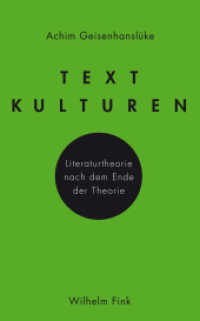 Textkulturen : Literaturtheorie nach dem Ende der Theorie （2015. 2015. 158 S. 21.4 cm）