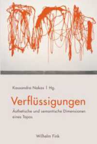 Verflüssigungen : Ästhetische und semantische Dimensionen eines Topos （2015. 197 S. 45 SW-Fotos. 23.3 cm）