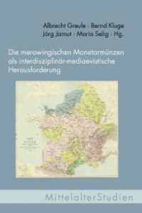 Die merowingischen Monetarmünzen als interdisziplinär-mediaevistische Herausforderung (MittelalterStudien 30) （2017. 2017. 468 S. 478 Farbfotos, 1 SW-Abb. 23.3 cm）