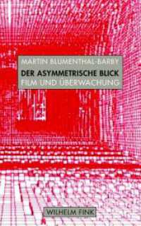 Der asymmetrische Blick : Film und Überwachung （1. Aufl. 2016. 237 S. 118 SW-Fotos. 21.4 cm）