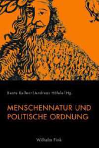 Menschennatur und politische Ordnung （2016. 303 S. 34 Farbfotos. 23.3 cm）