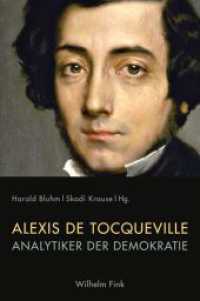 Alexis de Tocqueville : Analytiker der Demokratie （2015. 341 S. 23,5 cm）