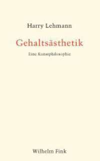 Gehaltsästhetik : Eine Kunstphilosophie （2016. 261 S. 63 SW-Fotos. 21.4 cm）