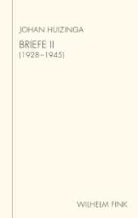 Briefe Bd.2 : (1928-1945) (Huizinga Schriften 4) （2017. 624 S. 20 SW-Fotos. 21.4 cm）