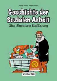 Geschichte der Sozialen Arbeit : Eine illustrierte Einführung （2017. 128 S. 21.4 cm）