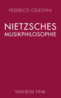 ニーチェの音楽哲学<br>Nietzsches Musikphilosophie : Zur Performativität des Denkens （2016. 2016. 328 S. 21.4 cm）