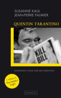 Quentin Tarantino : Einführung in Seine Filme Und Filmästhetik. 2. Auflage (Directed by) （2ND）