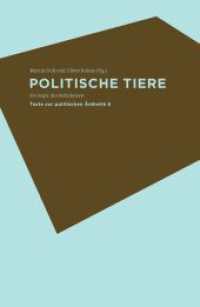 Politische Tiere : Zoologie des Kollektiven (Texte zur politischen Ästhetik 6) （2017. 356 S. 44 SW-Fotos. 23.3 cm）