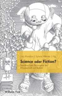 Science oder Fiction? : Stanislaw Lems Philosophie der Wissenschaft und Technik （2017. 170 S. 3 SW-Abb., 7 SW-Fotos. 23.3 cm）