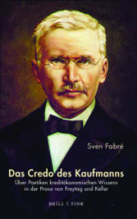 Das Credo des Kaufmanns : Über Poetiken kreditökonomischen Wissens in der Prosa von Freytag und Keller （2021. XXIV, 278 S. 1 Tabellen. 21.4 cm）