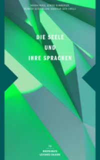 Die Seele und ihre Sprachen (Morphomata Lectures Cologne 14) （2016. 144 S. 21.4 cm）