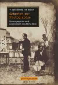 Schriften zur Photographie : Herausgegeben und kommentiert von Herta Wolf. Aus dem Englischen von Wilfried Prantner. (photogramme) （2026. 280 S. 65 SW-Abb. 23.5 cm）