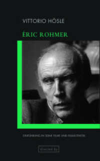 Éric Rohmer : Einführung in seine Filme und Filmästhetik (directed by) （2018. 190 S. 16 SW-Fotos. 21.4 cm）